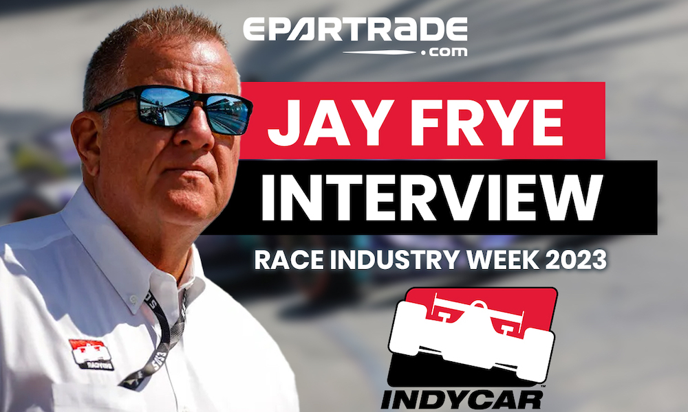 Revving Up The Race Industry: Exclusive Insights From Jay Frye