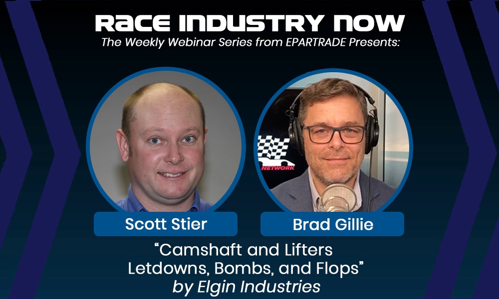 Next Race Industry Now Tech Webinar: "Camshaft and Lifters Letdowns, Bombs, and Flops"